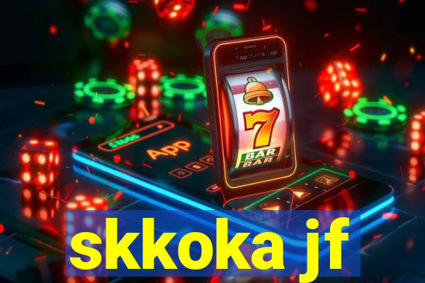 skkoka jf